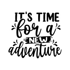 Obraz premium It's Time For A New Adventure SVG Design