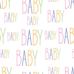 Children's seamless vector pattern. A pattern with the inscription Baby hand-drawn on a white background with multicolored letters