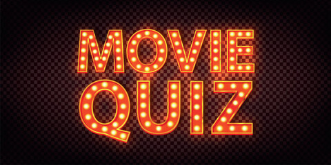 Fototapeta na wymiar Vector realistic isolated neon marquee text of Movie Quiz on transparent background.