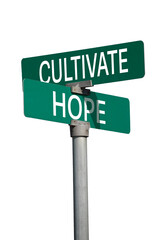 cultivate hope sign