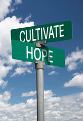 cultivate hope sign