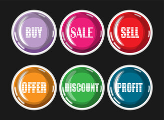 Six colored round buttons with inscriptions - sale, sell, buy, discount, profit, offer. Vector collection