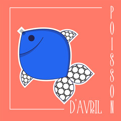 Poisson d'avril. French April Fool's Day card fish. Flat style. Vector illustration