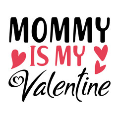 Mommy Are My Valentine