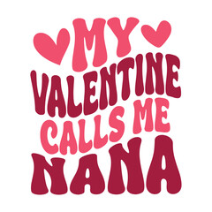 My Valentine Calls Me Nana