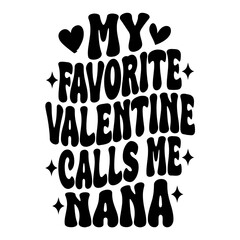 My Favorite Valentine Calls Me Nana