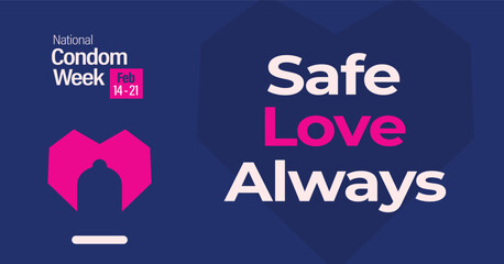 National condom week. Safe love always. Safe sex awareness campaign banner. Observed in February. - obrazy, fototapety, plakaty