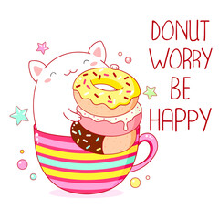 Donut worry be happy t shirt design with cute cat with donut in kawaii style. Funny quote print with kitten in cup. Can be used for t-shirt, sticker, mug, greeting card. Vector illustration EPS8