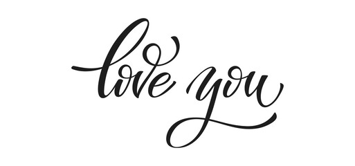 Love you lettering. Hand drawn word Love you. Modern calligraphy script love text. Design for wedding invitations, greeting cards, flyers. Vector illustration.