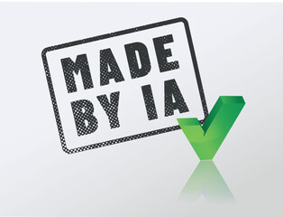label "made by IA" ou "made by IA" - créé par une IA - intelligence artificielle générative