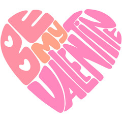 Heart Shape Valentine's Day Hand Drawn Lettering, Be My Valentine