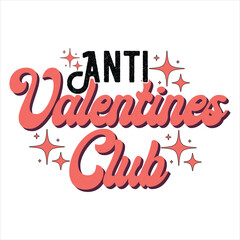 Fototapeta premium ANTI VALENTINES CLUB VALENTINE’S DAY T SHIRT DESIGN ,
