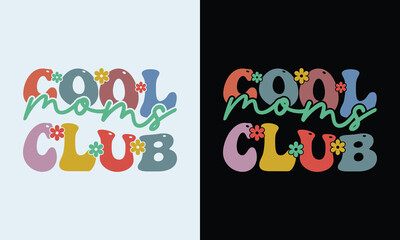 Cool moms club quote retro wavy colorful Design,Best Mom Day Design,gift, lover,Mom Cut File,Happy Mother's Day Design,Cool Moms Club Retro Design