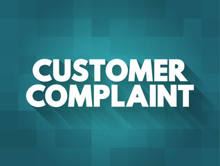 Consumer Complaint - expression of dissatisfaction on a consumer's behalf to a responsible party, text concept background