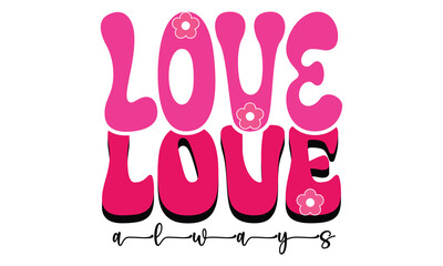 Retro #love always , awesome valentine design vector file