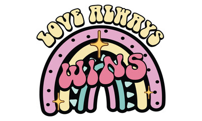 Retro #Love always wins, awesome valentine design vector file