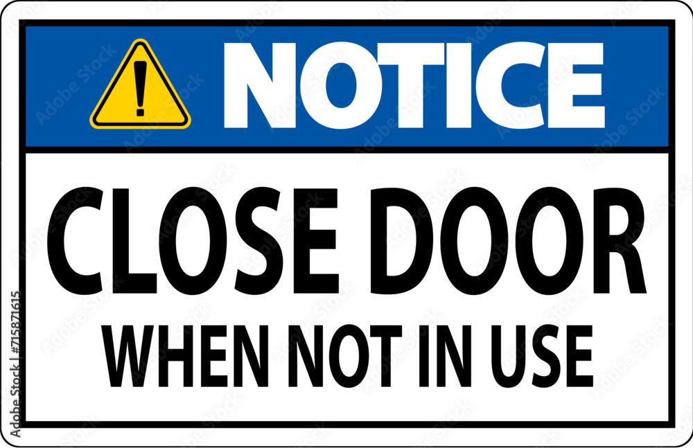 Poster notice sign close door when not in use