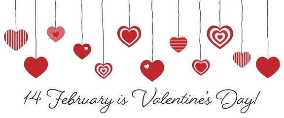 14 February is Valentine’s Day - Schriftzug in englischer Sprache - Am 14. Februar ist Valentinstag. Banner mit hängenden Herzen.