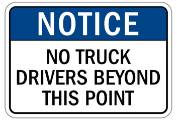 Truck driver sign no truck drivers beyond this point