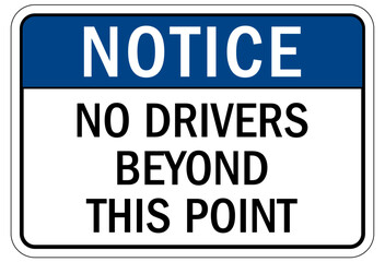 Truck driver sign no drivers beyond this point