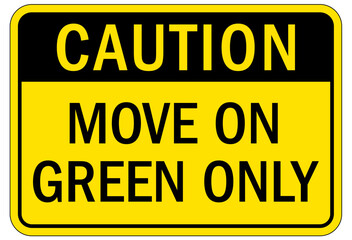 Truck driver sign move on green only