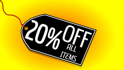 20 percent off on all items black creative business tag with bright attractive yellow background.