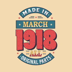 Made in February 1906 all original parts. Born in February 1906 Retro Vintage Birthday