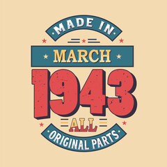 Made in February 1943 all original parts. Born in February 1943 Retro Vintage Birthday