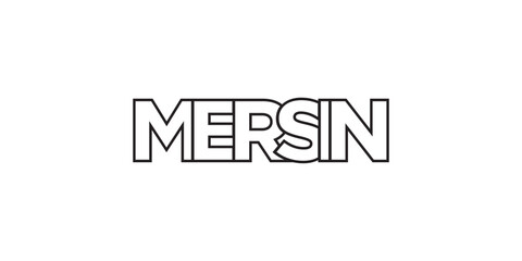 Mersin in the Turkey emblem. The design features a geometric style, vector illustration with bold typography in a modern font. The graphic slogan lettering.