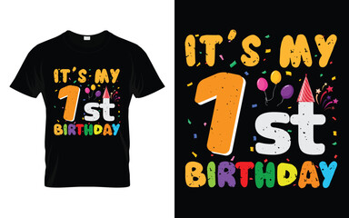 It's My 1st Birthday Kids Happy Birthday Boys Girls 1 Year Old T-shirt