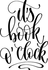 it's book o'clock - hand lettering inscription design text back to school