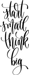 start small think big - hand lettering inscription design text back to school