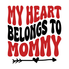 My Heart Belongs To Mommy