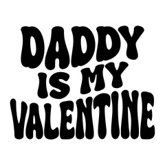 Daddy Is My Valentine