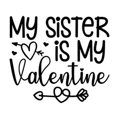 My Sister Is My Valentine