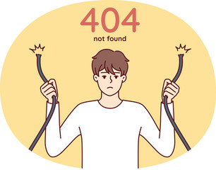 Eror 404 with sad man holding broken wire in hands and having trouble accessing internet site. Guy with damaged network cable symbolizing web error when trying to access server