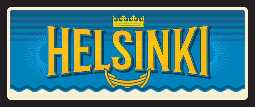 Helsinki capital city of Finland. Vector travel plate or sticker, vintage tin sign, retro vacation postcard or journey signboard, luggage tag. Finnish souvenir card with ship and waves