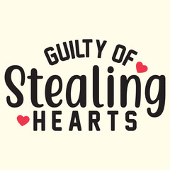 Guilty of Stealing Hearts t shirt design vector file 