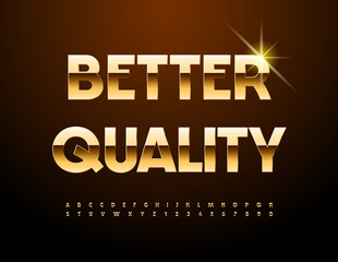 Vector quality badge Bette Quality with Gold Alphabet Letters and Numbers set. Glossy elegant Font