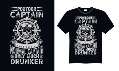 Pontoon captain just like a normal captain only much drunker - Boat Captain T Shirt Design, Modern calligraphy, Typography Vector for poster, banner, flyer and mug. - obrazy, fototapety, plakaty