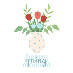 Happy Spring Moment vector card. Cute illustration of a spring bouquet in a vase with hearts.