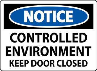 Notice Sign, Controlled Environment Keep Door Closed