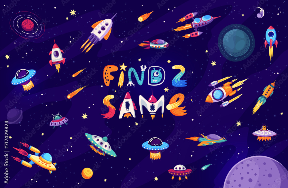 Aufkleber Kids game to find two same spaceships and UFO, rockets and starships, vector cartoon worksheet. Puzzle quiz to find two same starship or spaceship shuttle and UFO saucer in starry galaxy space