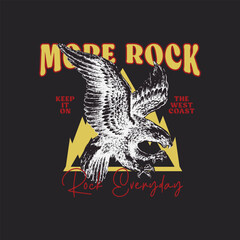 More Rock slogan print and eagle illustration with vintage rock style typography, for t-shirt print and other uses.