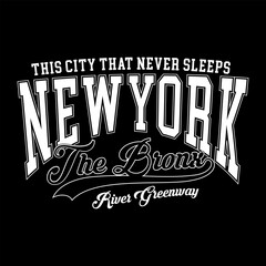 Retro New york , The bronx varsity college slogan print. Slogan typography print design. Vector t-shirt and sweatshirt graphic or other uses