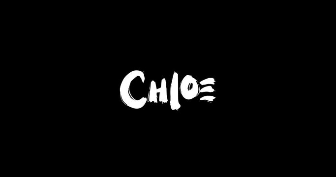 ChloeWomen Name in Grunge Dissolve Transition Effect of Animated Bold Text Typography on Black Background