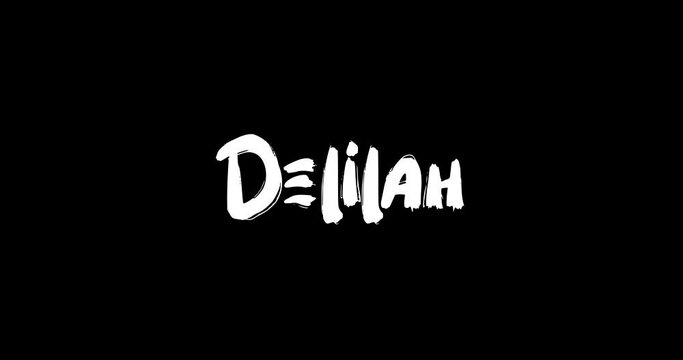 Delilah Women Name in Grunge Dissolve Transition Effect of Animated Bold Text Typography on Black Background 