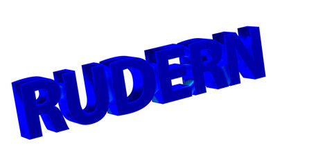 Rudern - plakative blaue 3D-Schrift, Wassersport, Sportart, Ruderboot, Paddeln, Ausdauertraining, Teamarbeit, Wettkampf, Fitness, Gleichgewichtstraining, Körperkoordination, Rendering, Freisteller