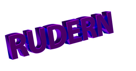 Rudern - plakative violette 3D-Schrift, Wassersport, Sportart, Ruderboot, Paddeln, Ausdauertraining, Teamarbeit, Wettkampf, Fitness, Gleichgewichtstraining, Körperkoordination, Rendering, Freisteller