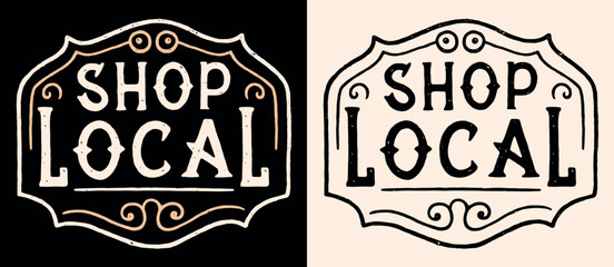 Shop local lettering badge label logo. Cute hand drawn sign slow living lifestyle thrift store retro vintage aesthetic. Minimalist vector printable text for shirt design and eco conscious products.